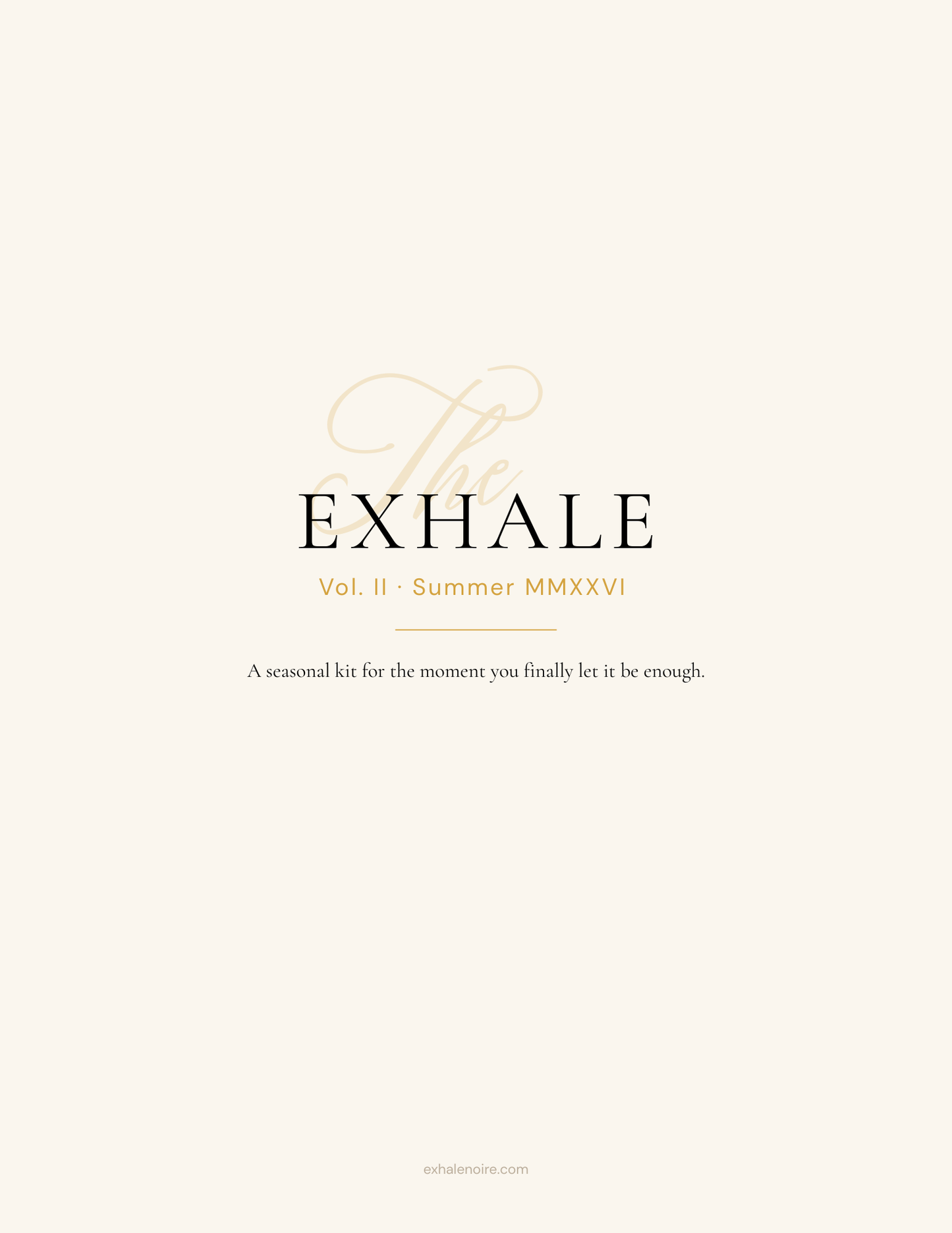 The Exhale · Vol. II · Summer MMXXVI